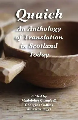 Quaich: Antologia tłumaczeń w dzisiejszej Szkocji - Quaich: An Anthology of Translation in Scotland Today