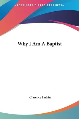 Dlaczego jestem baptystą - Why I Am A Baptist