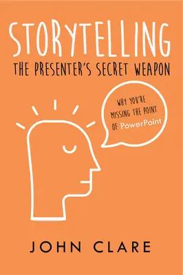 Storytelling: Tajna broń prezentera - Storytelling: The Presenter's Secret Weapon