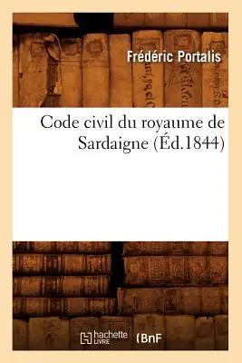 Kodeks cywilny Królestwa Sardynii (zm. 1844) - Code Civil Du Royaume de Sardaigne (d.1844)