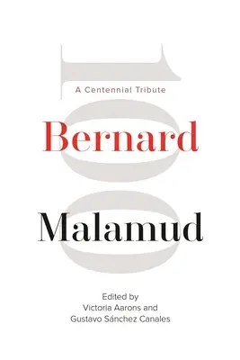 Bernard Malamud: A Centennial Tribute