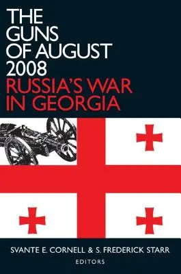 Broń z sierpnia 2008 roku: Wojna Rosji w Gruzji - The Guns of August 2008: Russia's War in Georgia