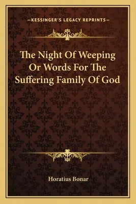 Noc płaczu lub słowa dla cierpiącej rodziny Boga - The Night Of Weeping Or Words For The Suffering Family Of God