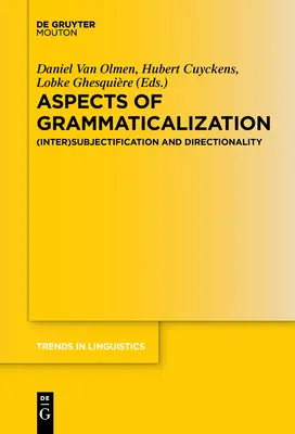 Aspekty gramatykalizacji: (inter)subiektywizacja i kierunkowość - Aspects of Grammaticalization: (Inter)Subjectification and Directionality
