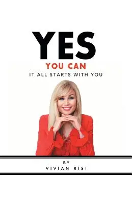 Yes You Can: Wszystko zaczyna się od ciebie - Yes You Can: It All Starts with You