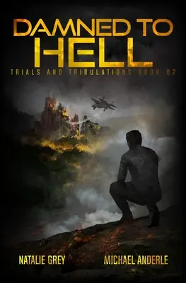 Przeklęty w piekle: Kurtherian Gambit Series - Damned To Hell: A Kurtherian Gambit Series