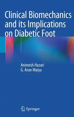 Biomechanika kliniczna i jej implikacje dla stopy cukrzycowej - Clinical Biomechanics and Its Implications on Diabetic Foot