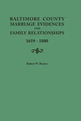 Dowody małżeństw i związki rodzinne w hrabstwie Baltimore, 1659-1800 - Baltimore County Marriage Evidences and Family Relationships, 1659-1800