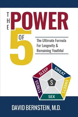 The Power of 5: Ostateczna formuła długowieczności i zachowania młodości - The Power of 5: The Ultimate Formula for Longevity & Remaining Youthful