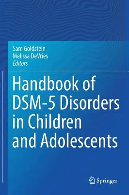 Podręcznik zaburzeń Dsm-5 u dzieci i młodzieży - Handbook of Dsm-5 Disorders in Children and Adolescents