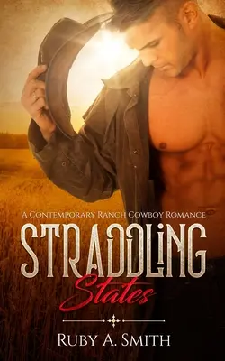 Straddling States: Współczesny romans kowbojski na ranczu - Straddling States: A Contemporary Ranch Cowboy Romance