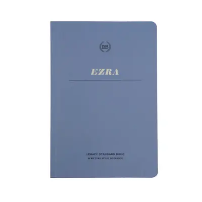 Notatnik do studiowania Pisma Świętego NASB: Ezra: Legacy Standard Bible - Lsb Scripture Study Notebook: Ezra: Legacy Standard Bible