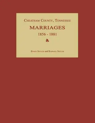 Hrabstwo Cheatham, Tennessee, małżeństwa 1856-1881 - Cheatham County, Tennessee, Marriages 1856-1881