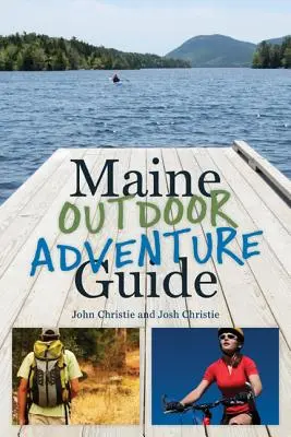 Przewodnik po przygodach na świeżym powietrzu w Maine - Maine Outdoor Adventure Guide