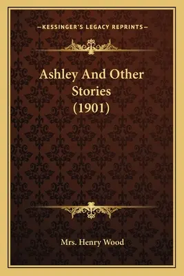 Ashley i inne historie (1901) - Ashley And Other Stories (1901)