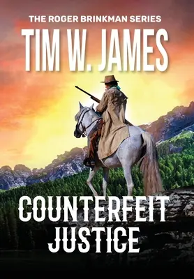 Fałszywy wymiar sprawiedliwości: Przygodowy western akcji - Counterfeit Justice: Action Adventure Western