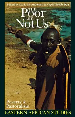 Biedni to nie my: Ubóstwo i pasterstwo w Afryce Wschodniej - The Poor Are Not Us: Poverty and Pastoralism in Eastern Africa