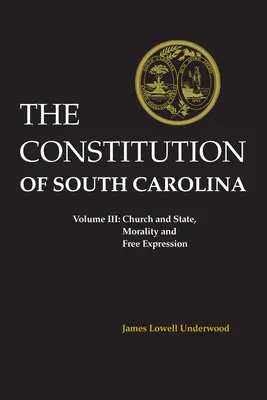 Konstytucja Karoliny Południowej: Kościół i państwo, moralność i wolność słowa - Constitution of South Carolina: Church and State, Morality and Free Expression