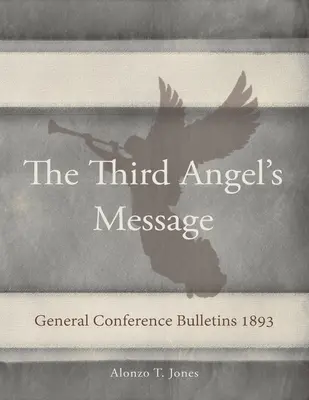 Biuletyny Konferencji Generalnej 1893: Poselstwo Trzeciego Anioła - General Conference Bulletins 1893: The Third Angel's Message