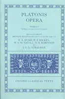 Opera: Tom I: Euthyphro, Apologia Socratis, Crito, Phaedo, Cratylus, Sophista, Politicus, Theaetetus - Opera: Volume I: Euthyphro, Apologia Socratis, Crito, Phaedo, Cratylus, Sophista, Politicus, Theaetetus