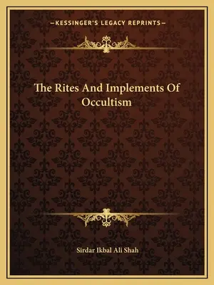 Obrzędy i narzędzia okultyzmu - The Rites And Implements Of Occultism