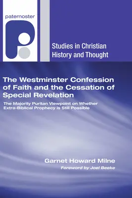 Westminsterskie Wyznanie Wiary i ustanie szczególnego objawienia - The Westminster Confession of Faith and the Cessation of Special Revelation