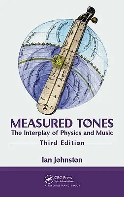 Zmierzone tony: Wzajemne oddziaływanie fizyki i muzyki - Measured Tones: The Interplay of Physics and Music