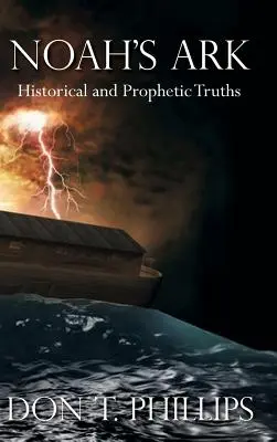 Arka Noego: historyczne i prorocze dowody - Noah's Ark: Historical and Prophetic Proofs