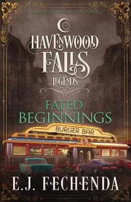 Fated Beginnings: A Legends of Havenwood Falls Novella