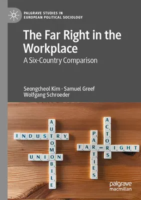 Skrajna prawica w miejscu pracy: Porównanie sześciu krajów - The Far Right in the Workplace: A Six-Country Comparison