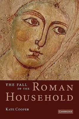 Upadek rzymskiego gospodarstwa domowego - The Fall of the Roman Household