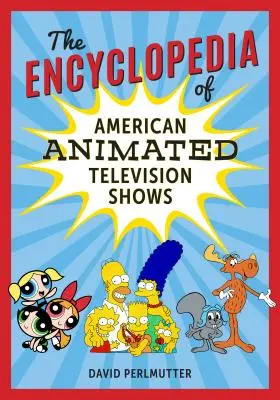 Encyklopedia amerykańskich animowanych programów telewizyjnych - The Encyclopedia of American Animated Television Shows