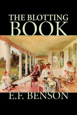 The Blotting Book autorstwa E. F. Benson, Fikcja, Tajemnica i detektyw - The Blotting Book by E. F. Benson, Fiction, Mystery & Detective