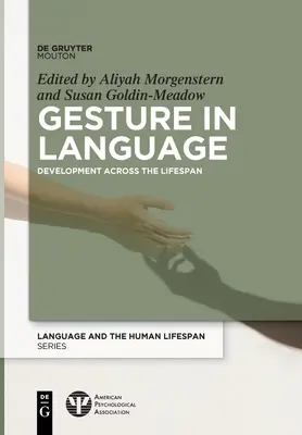 Gestykulacja w języku: Rozwój przez całe życie - Gesture in Language: Development Across the Lifespan