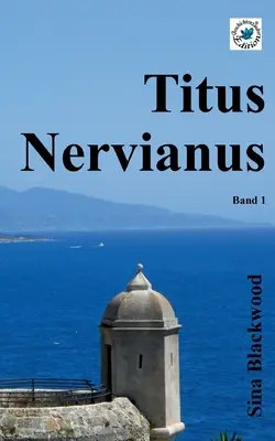 Titus Nervianus: Band 1