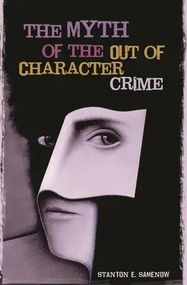 Mit przestępstwa poza charakterem - The Myth of the Out of Character Crime