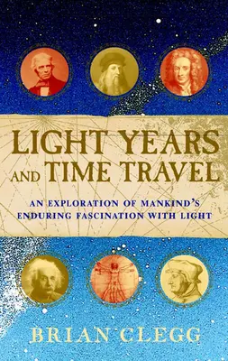 Lata świetlne i podróże w czasie: Eksploracja trwałej fascynacji ludzkości światłem - Light Years and Time Travel: An Exploration of Mankind's Enduring Fascination with Light