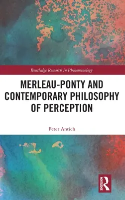 Merleau-Ponty i współczesna filozofia percepcji - Merleau-Ponty and Contemporary Philosophy of Perception