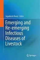 Pojawiające się i powracające choroby zakaźne zwierząt gospodarskich - Emerging and Re-Emerging Infectious Diseases of Livestock
