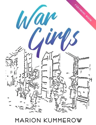 Kolorowanka z wojennymi dziewczynami - War Girls Coloring Book