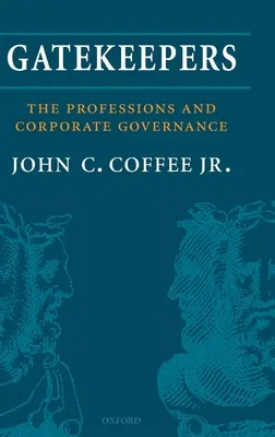 Gatekeepers: Rola zawodów w zarządzaniu korporacyjnym - Gatekeepers: The Role of the Professions in Corporate Governance