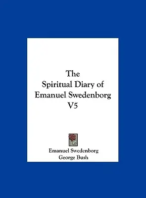 Dziennik duchowy Emanuela Swedenborga V5 - The Spiritual Diary of Emanuel Swedenborg V5