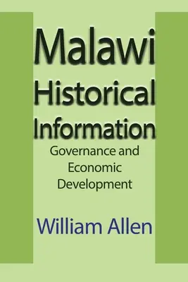 Malawi Informacje historyczne: Rządy i rozwój gospodarczy - Malawi Historical Information: Governance and Economic Development