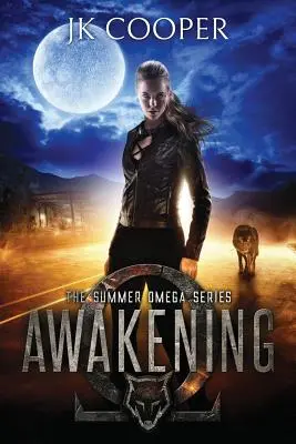 Przebudzenie: Seria Summer Omega, Księga 1 - Awakening: The Summer Omega Series, Book 1