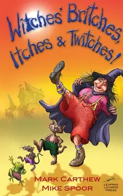 Czarownic bicze, swędzenie i drgawki! - Witches' Britches, Itches and Twitches!