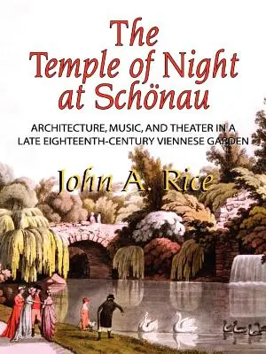 Świątynia Nocy w Schonau: Architecture, Music, and Theater in a Late Eighteenth-Century Viennese Garden, Pamiętniki, Amerykańskie Towarzystwo Filozoficzne - Temple of Night at Schonau: Architecture, Music, and Theater in a Late Eighteenth-Century Viennese Garden, Memoirs, American Philosophical Society