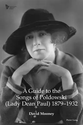 Przewodnik po piosenkach Poldowskiego (Lady Dean Paul) 1879-1932 - A Guide to the Songs of Poldowski (Lady Dean Paul) 1879-1932