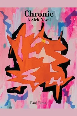 Chronic: Chora powieść - Chronic: A Sick Novel
