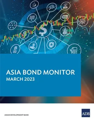 Asia Bond Monitor - marzec 2023 r. - Asia Bond Monitor - March 2023
