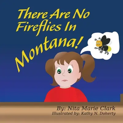 W Montanie nie ma świetlików! - There Are No Fireflies In Montana!